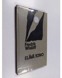 Kirjailijan Fredrik Wislöff käytetty kirja Elävä toivo : lohdutuksen sanoja sureville