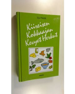 Kirjailijan Eija Piikkilä uusi kirja Kiireisen kokkaajan kevyet herkut (UUSI)