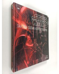 Kirjailijan Ryder Windham käytetty kirja Star Wars : Tähtien sodan kuvitettu opas