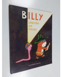 Kirjailijan Catharina Valckx käytetty kirja Billy cherche un trésor