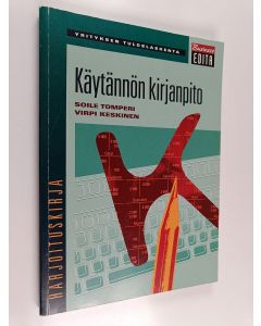 Kirjailijan Soile Tomperi & Virpi Keskinen käytetty kirja Käytännön kirjanpito - Harjoituskirja