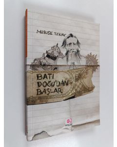 Kirjailijan Mebuse Tekay käytetty kirja Bati Doğu'dan Başlar