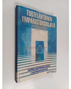 Kirjailijan Eva Heiskanen käytetty kirja Tuotelähtöinen ympäristönsuojelu : tuotelähtöinen ympäristöjohtaminen yrityksissä ja ympäristönsuojelun julkinen ohjaus