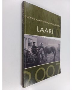 käytetty kirja Laari 2007 : Suomen maatalousmuseon vuosikirja