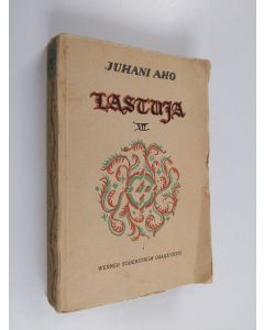 Kirjailijan Juhani Aho käytetty kirja Lastuja VII