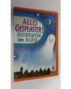 Kirjailijan Silvia Bartholl käytetty kirja Alles Gespenster! Geschichten und Bilder (ERINOMAINEN)