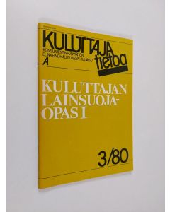 käytetty teos Kuluttajatietoa 3/80 : Kuluttajan lainsuojaopas 1