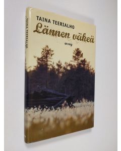 Kirjailijan Taina Teerialho käytetty kirja Lännen väkeä : novelleja : Taina Teerialho