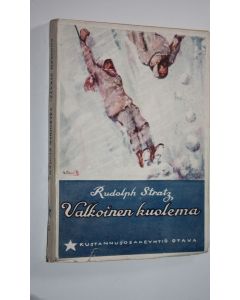 Kirjailijan Rudolph Stratz käytetty kirja Valkoinen kuolema (lukematon)