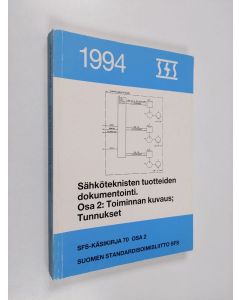 käytetty kirja Sähköteknisten tuotteiden dokumentointi; Dokumenter av elektrotekniska produkter = Documents of electrotechnical products, Osa 2 = Del 2 = Part 2 - Toiminnan kuvaus, tunnukset = Beskrivning av funktion, beteckningar = Representation of func