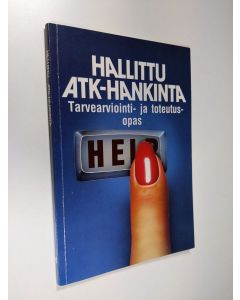 käytetty kirja Hallittu ATK-hankinta : tarvearviointi- ja toteutusopas