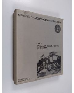 Tekijän Elina Suominen  käytetty kirja Suomen vankeinhoidon historiaa Osa 1, Katsauksia vankeinhoidon kehitykseen