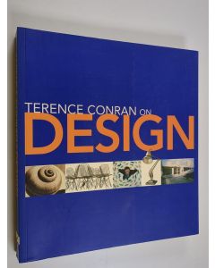 Kirjailijan Terence Conran käytetty kirja Terence Conran on design