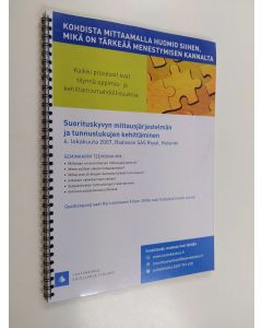 käytetty teos Suorituskyvyn mittausjärjetselmän ja tunnuslukujen kehittäminen 4. lokakuuta 2007. Radisson SAS Royal, Helsinki