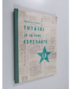 Kirjailijan Vladimír Váňa käytetty kirja Tutajoj  je la temo Esperanto