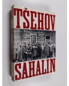 Kirjailijan Anton Tsehov käytetty kirja Sahalin