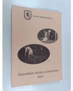 käytetty kirja Suomen kettuterrierit ry. : Rekisteröinnit, näyttelyt- ja koearvostelut 2002