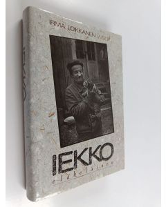 Kirjailijan Irma Loikkanen käytetty kirja Iekko, eläkeläinen (ERINOMAINEN)