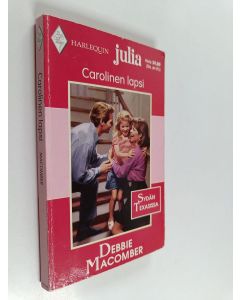 Kirjailijan Debbie Macomber käytetty kirja Carolinen lapsi