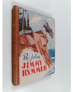 Kirjailijan Bö Jollan käytetty kirja Jimmy rymmer : äventyrsberättelse för pojkar