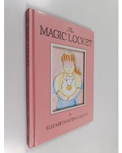 Kirjailijan Elizabeth Koda-Callan käytetty kirja The magic locket