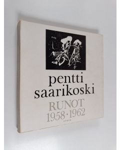 Kirjailijan Pentti Saarikoski käytetty kirja Runoja 1958-1962