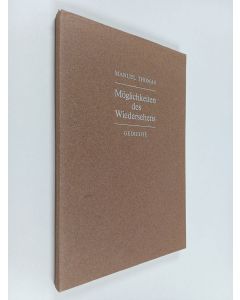 Kirjailijan Wolfgang Müller-Härlin käytetty kirja Möglichkeiten des Wiedersehens : Gedichte