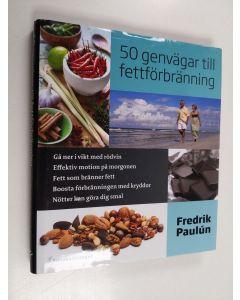 Kirjailijan Fredrik Paulun käytetty kirja 50 genvägar till fettförbränning