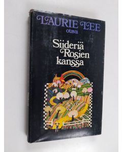 Kirjailijan Laurie Lee käytetty kirja Siideriä Rosien kanssa