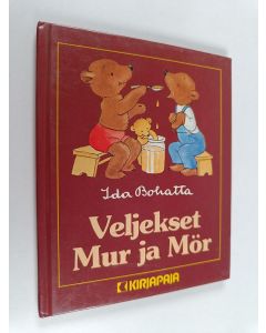 Kirjailijan Ida Bohatta käytetty kirja Veljekset mur ja mör