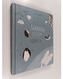 Kirjailijan Maja Säfström käytetty kirja Tärkeitä tietoja eläimistä