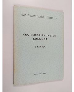 Kirjailijan Jorma Pätiälä käytetty kirja Keuhkosairauksien luennot