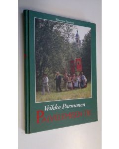 Kirjailijan Veikko Purmonen käytetty kirja Palvelemisen tie
