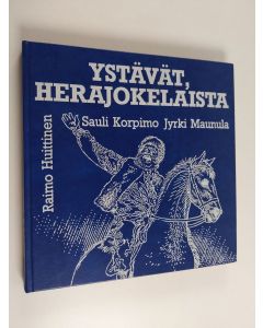 käytetty kirja Ystävät, Herajokelaista : Tuottajain Maidon kolme vuosikymmentä