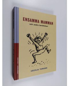Kirjailijan Cecilia Torudd käytetty kirja Ensamma mamman och andra berättelser