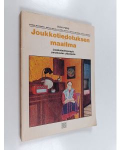 Kirjailijan Ulla Puro käytetty kirja Joukkotiedotuksen maailma : joukkotiedotusoppia peruskoulun yläasteelle
