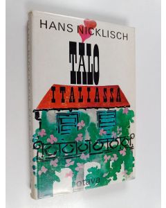 Kirjailijan Hans Nicklisch käytetty kirja Talo Italiassa