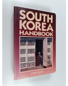 Kirjailijan Robert Nilsen käytetty kirja South Korea : handbook