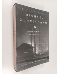 Kirjailijan Michael Cunningham käytetty kirja A Home at the End of the World - A Novel