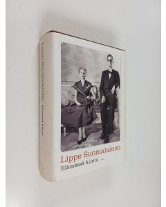 Kirjailijan Lippe Suomalainen käytetty kirja Elämässä kiinni