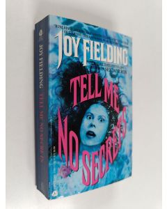Kirjailijan Joy Fielding käytetty kirja Tell me no secrets