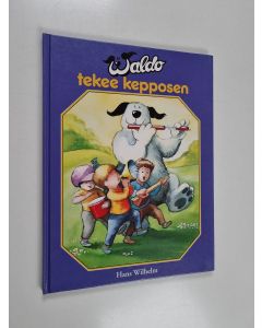 Kirjailijan Hans Wilhelm käytetty kirja Waldo tekee kepposen