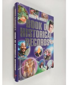 Kirjailijan Norris McWhirter käytetty kirja Book of historical records : the story of human achievement in the last 2000 years
