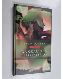 Kirjailijan Eero Ojanen käytetty kirja Rakkauden filosofia