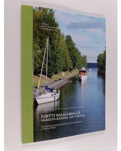 käytetty kirja Portti maailmalle : Vääksyn kanava 150 vuotta