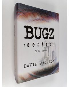 Kirjailijan David Jackson käytetty kirja Bugz Contact - Book Zero