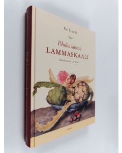 Kirjailijan Kai Linnilä käytetty kirja Pihalla kasvaa lammaskaali : omavarainen kokki