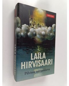 Kirjailijan Laila Hirvisaari käytetty kirja Pilvissä taivaanlaiva