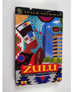 Kirjailijan Arnett Wilkes käytetty kirja Zulu : a complete course for beginners