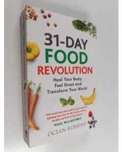 Kirjailijan Ocean Robbins käytetty kirja 31-day food revolution : heal your body, feel great and transform your world